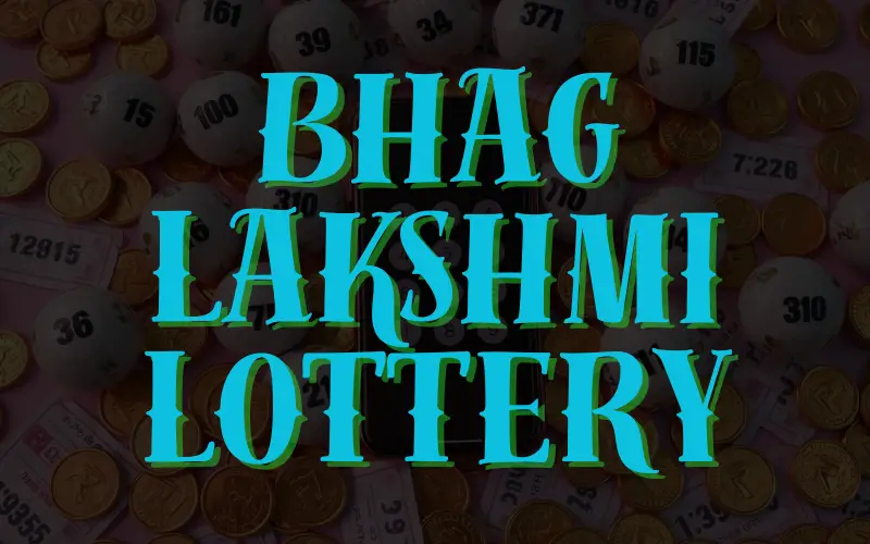 bhag lakshmi lottery